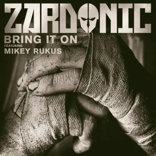 Zardonic : Bring It On (ft. Mikey Rukus)